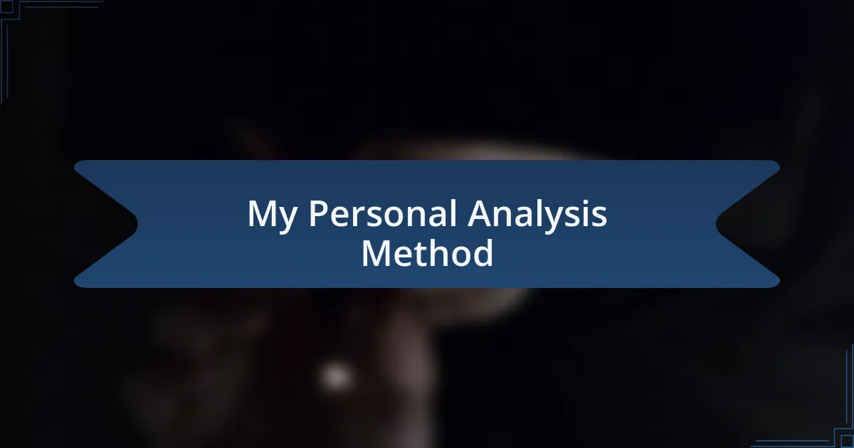 My Personal Analysis Method