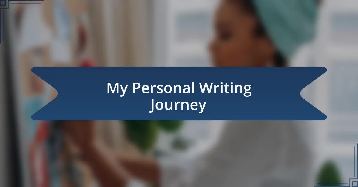 My Personal Writing Journey