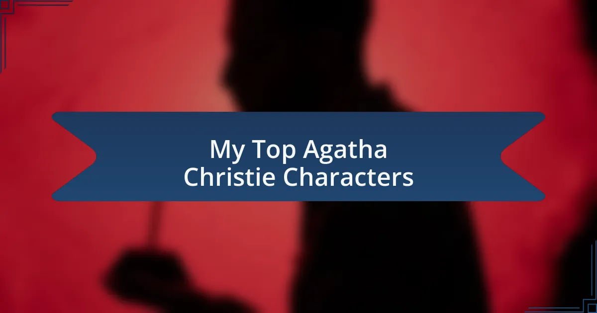 My Top Agatha Christie Characters