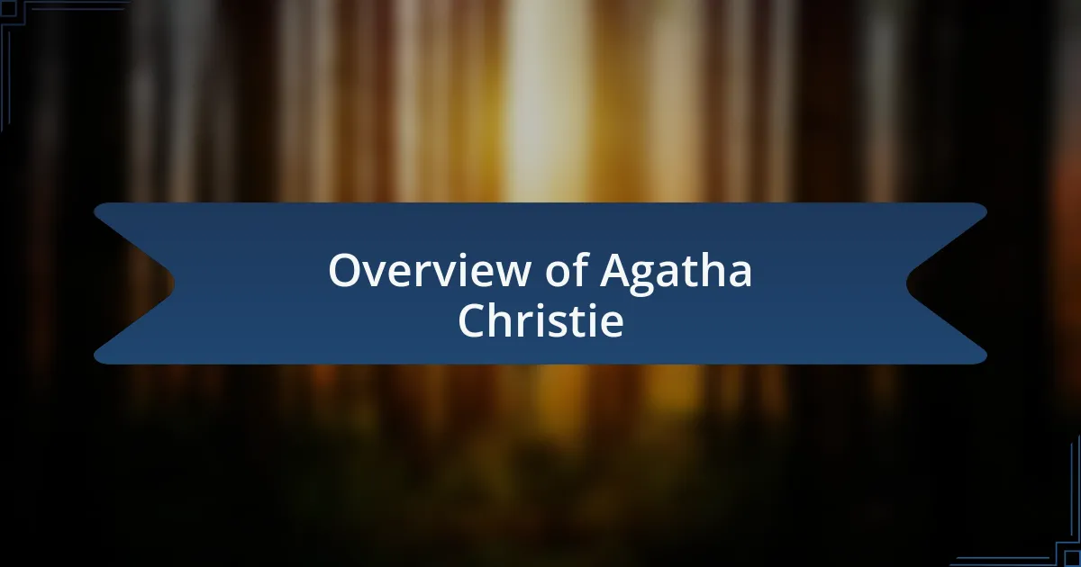 Overview of Agatha Christie