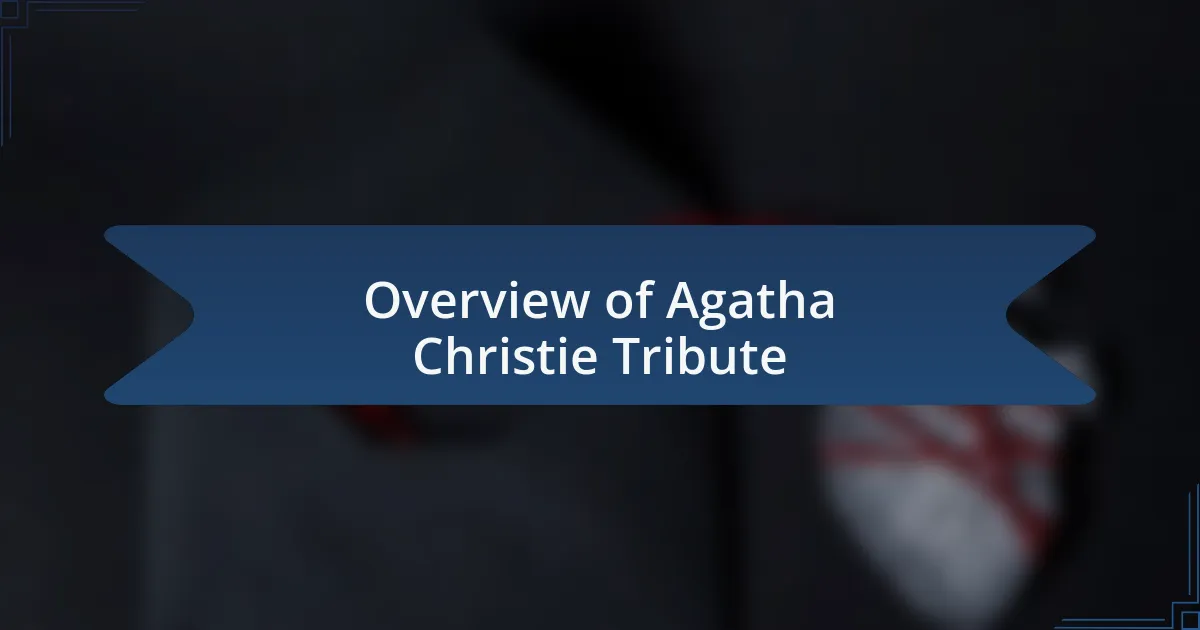 Overview of Agatha Christie Tribute