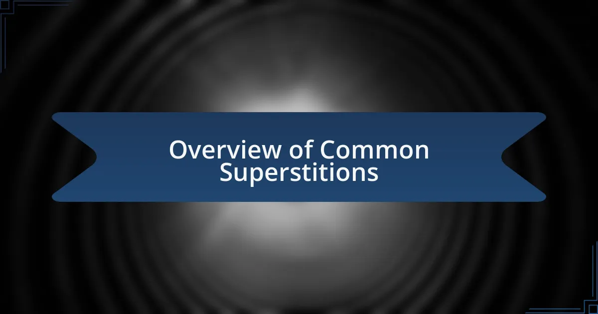 Overview of Common Superstitions