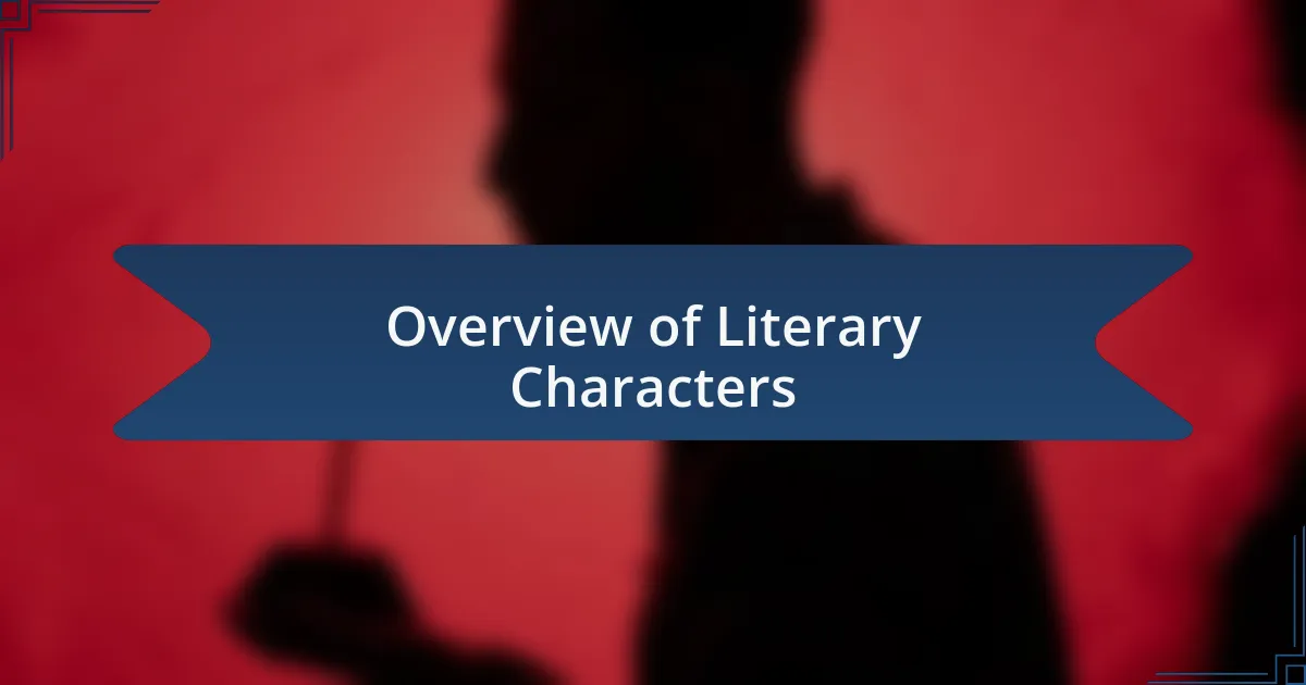 Overview of Literary Characters