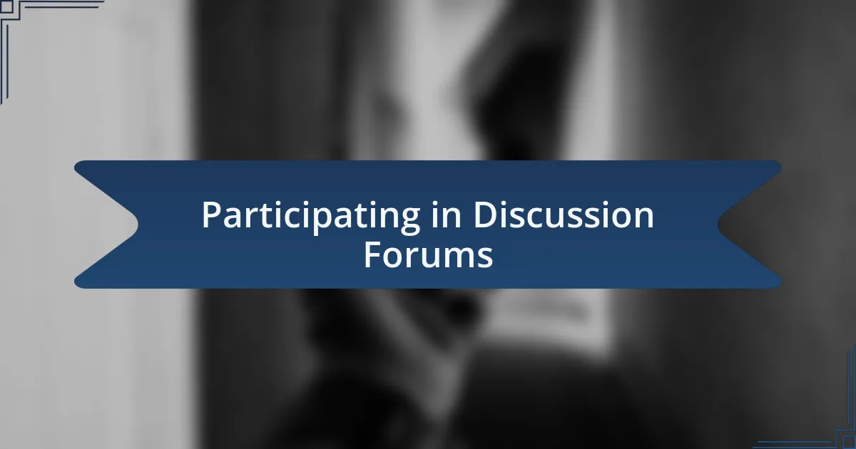 Participating in Discussion Forums