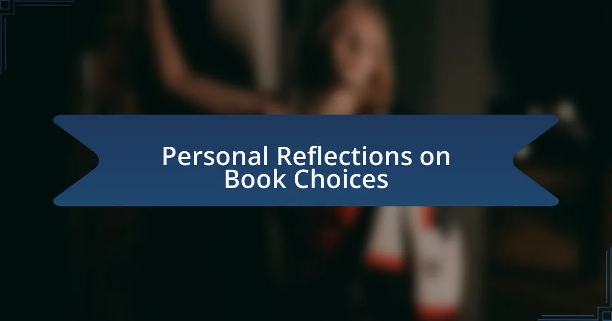 Personal Reflections on Book Choices