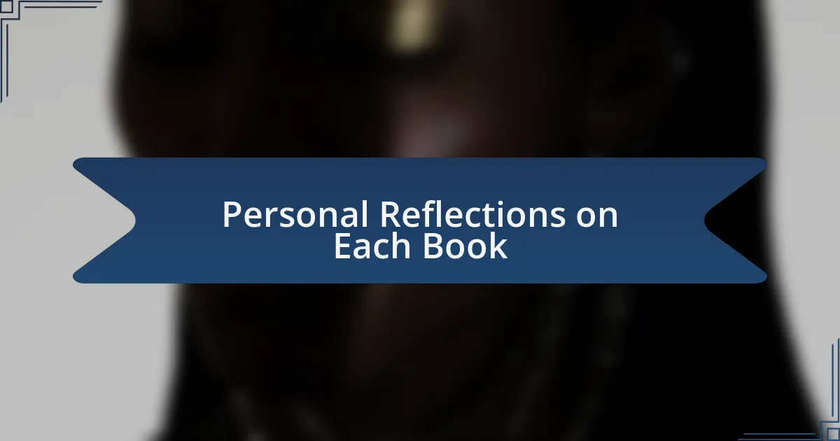 Personal Reflections on Each Book