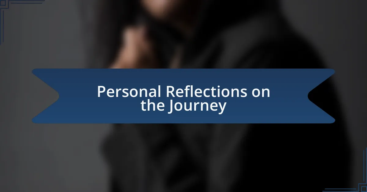 Personal Reflections on the Journey