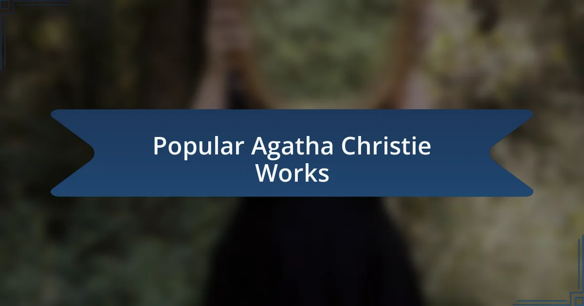 Popular Agatha Christie Works