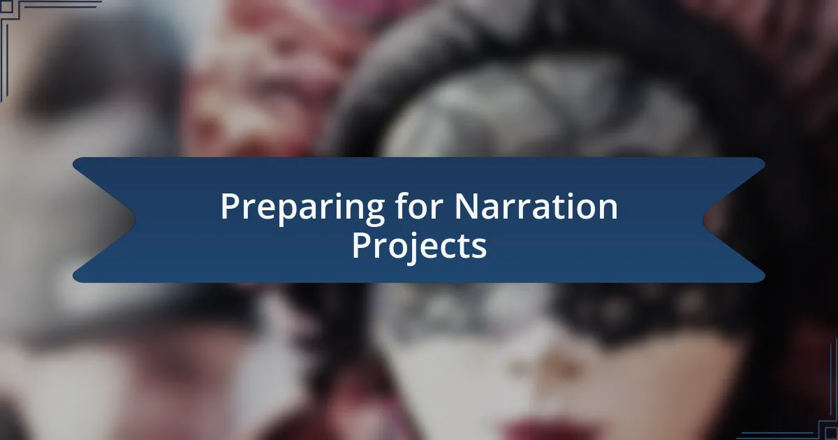 Preparing for Narration Projects