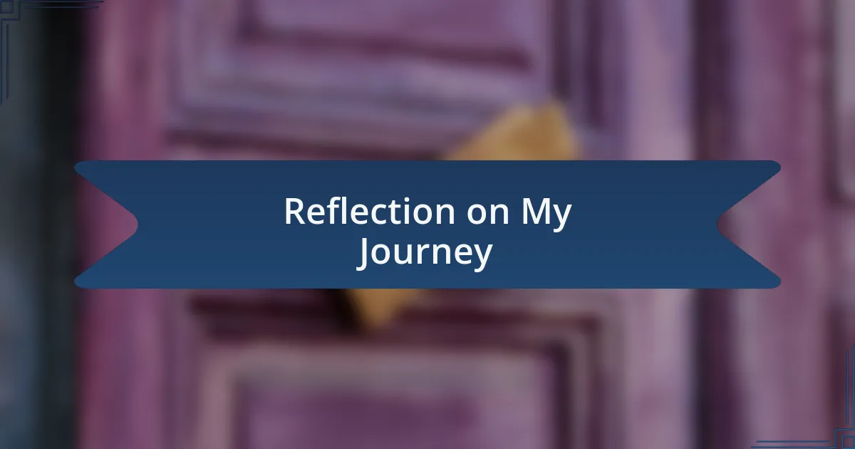 Reflection on My Journey
