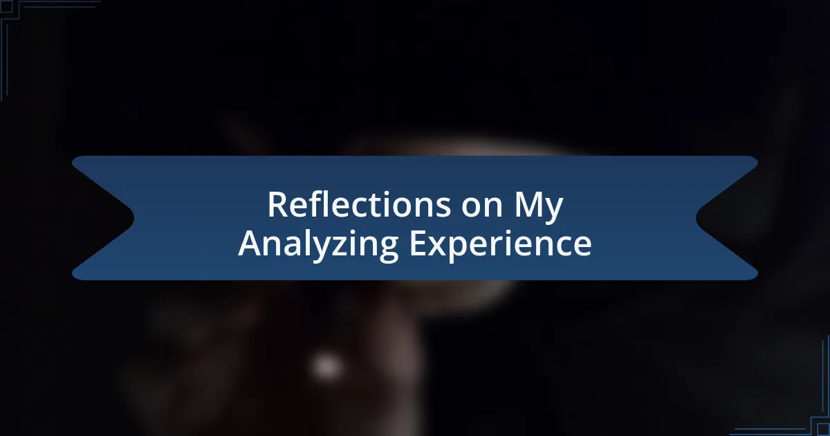 Reflections on My Analyzing Experience