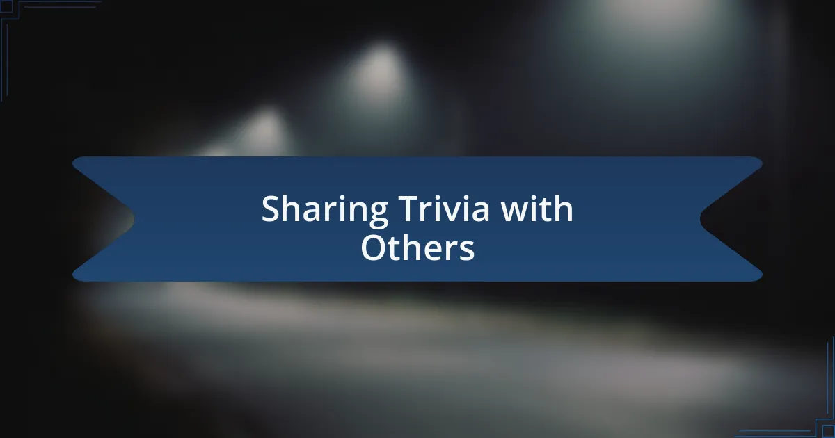 Sharing Trivia with Others