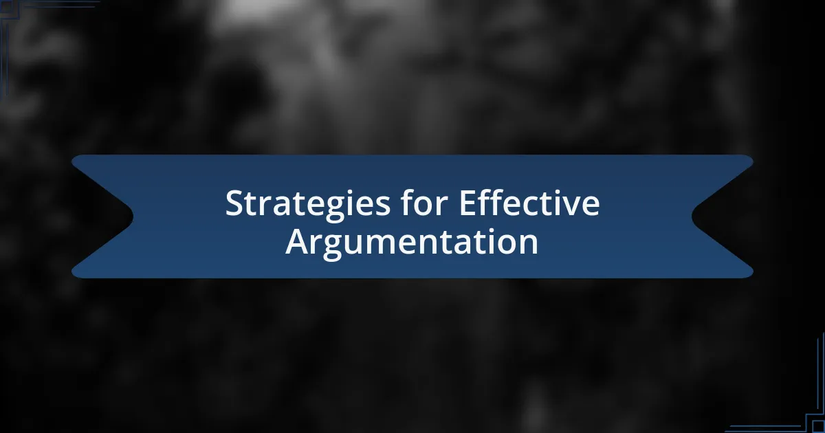 Strategies for Effective Argumentation