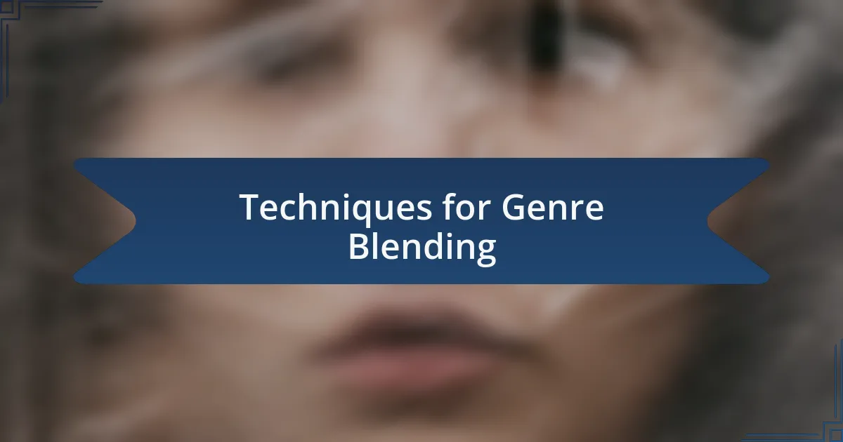 Techniques for Genre Blending