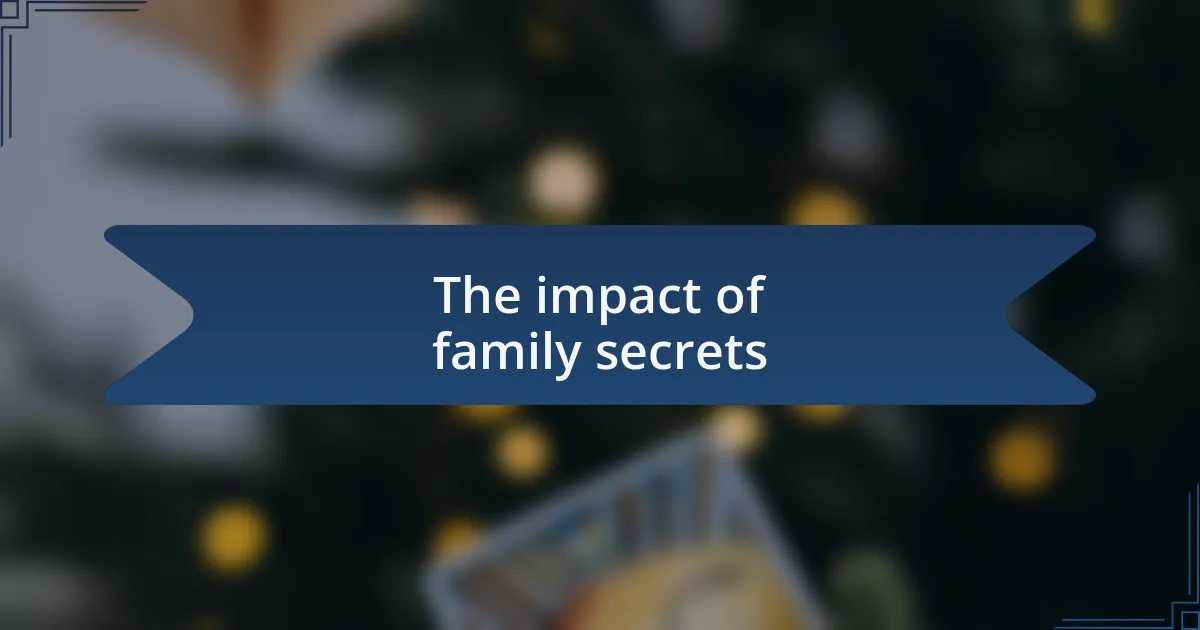 The impact of family secrets