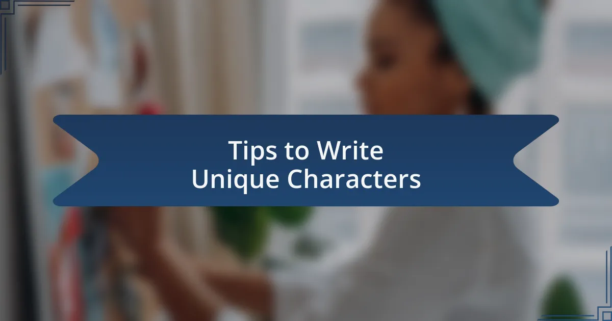 Tips to Write Unique Characters