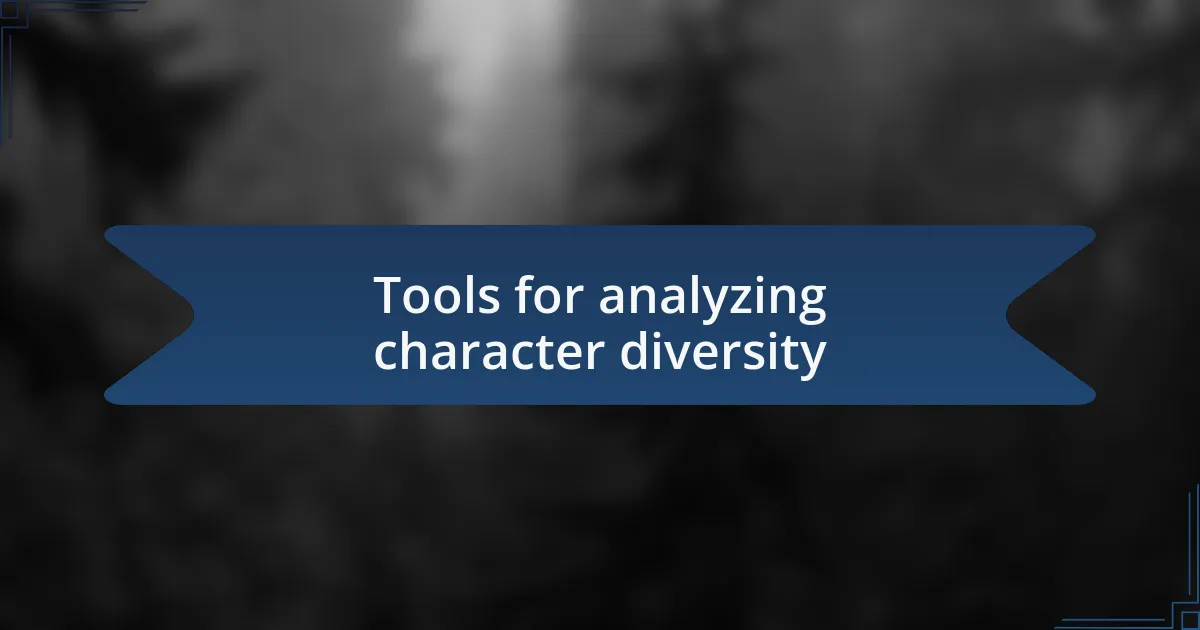Tools for analyzing character diversity