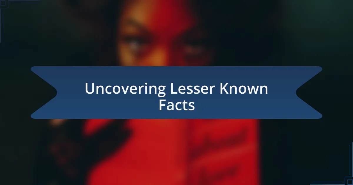 Uncovering Lesser Known Facts