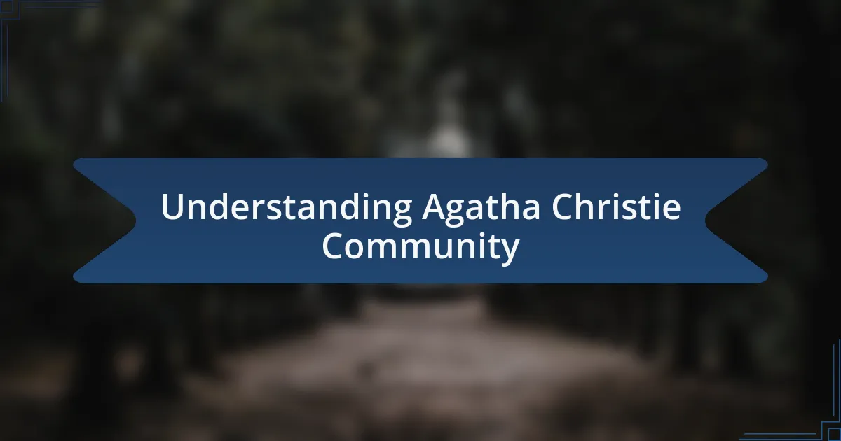 Understanding Agatha Christie Community