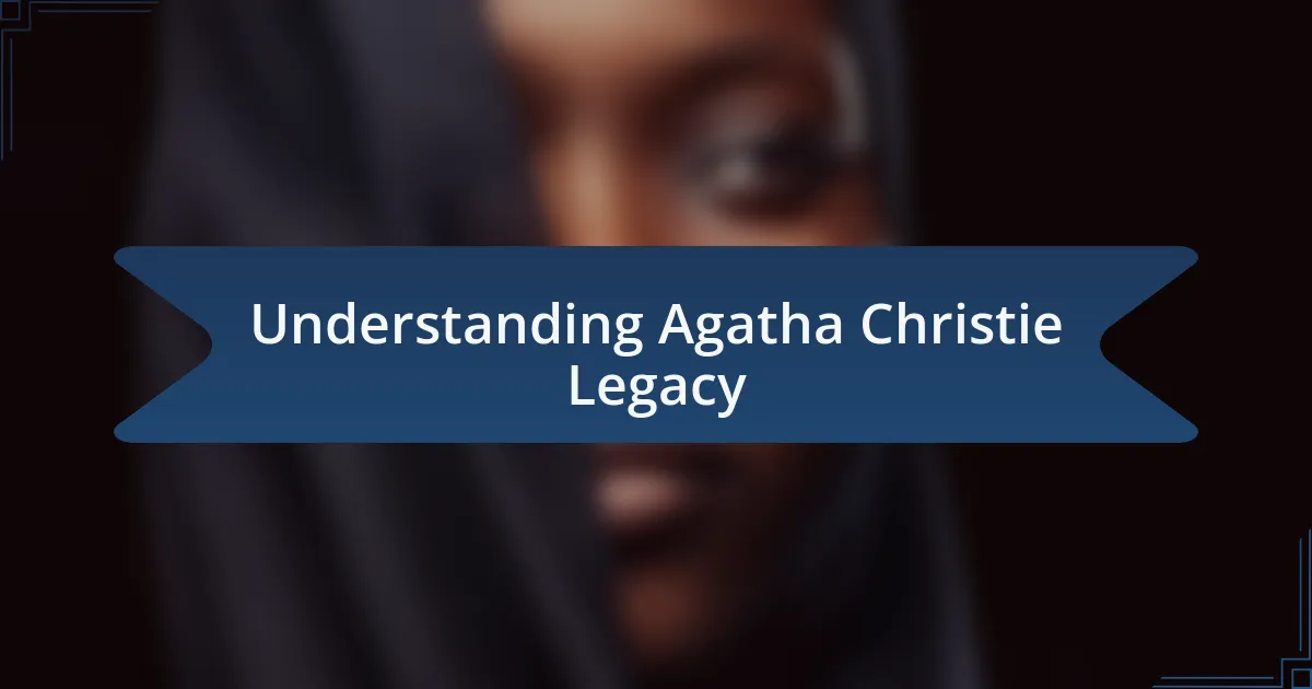Understanding Agatha Christie Legacy