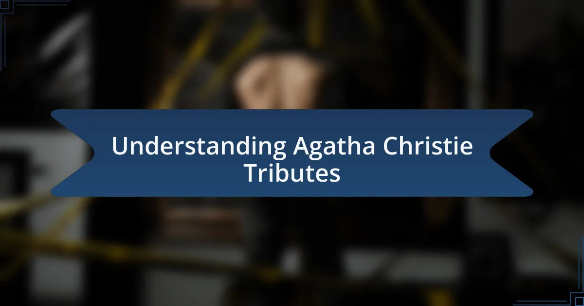 Understanding Agatha Christie Tributes
