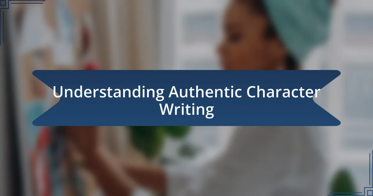 Understanding Authentic Character Writing