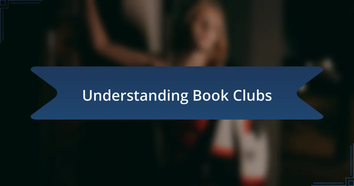 Understanding Book Clubs