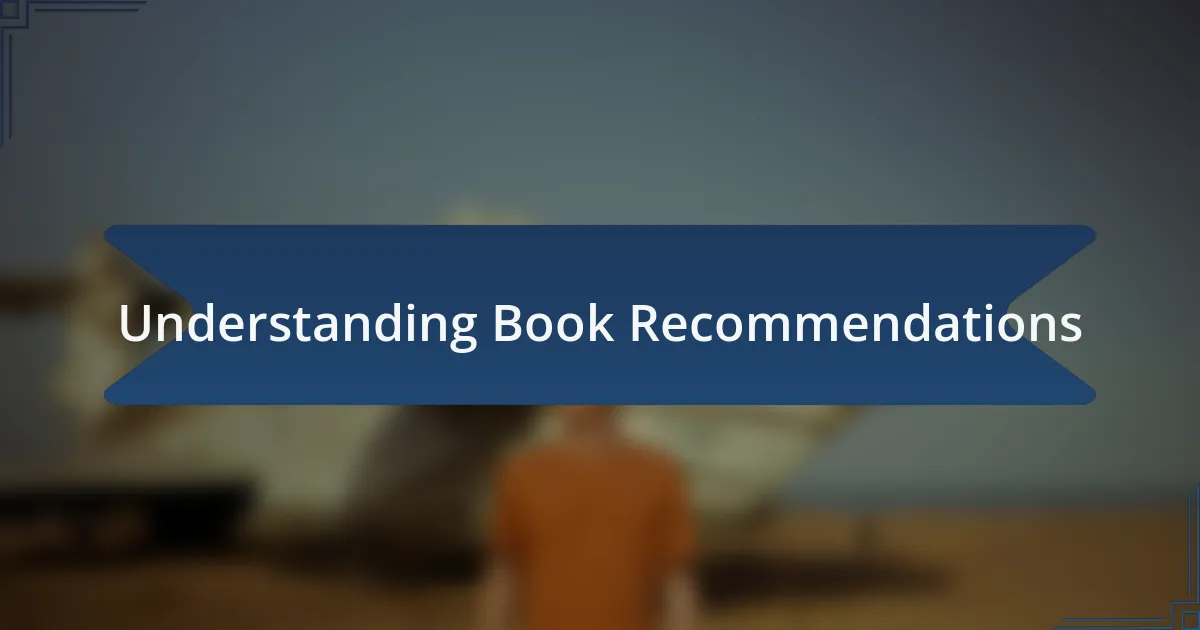 Understanding Book Recommendations