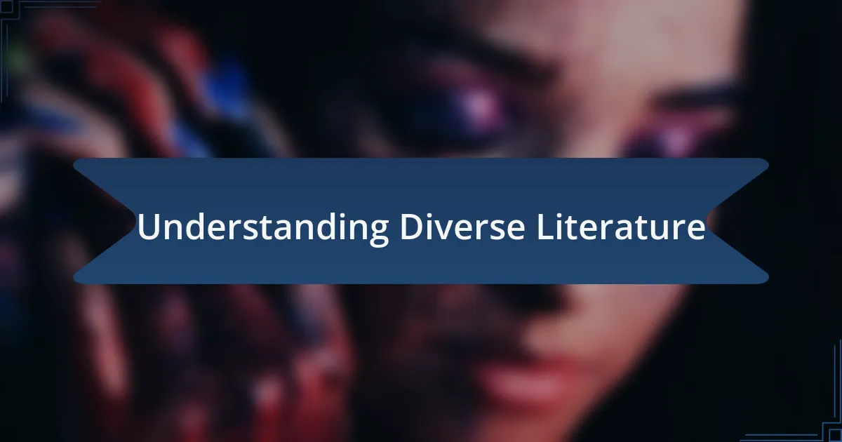 Understanding Diverse Literature