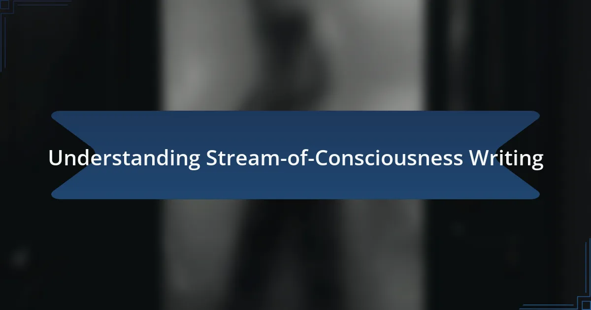 Understanding Stream-of-Consciousness Writing